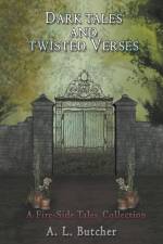 Dark Tales and Twisted Verses af Butcher A L Butcher