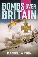 Bombs over Britain af Wrinn Daniel Wrinn