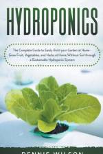 Hydroponics af Wilson Dennis Wilson