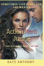 Action Hero Junkie af Anthony Kate Anthony