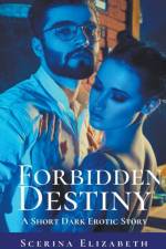Forbidden Destiny af Elizabeth Scerina Elizabeth