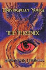 Universally Yours, The Phoenix af Lysander Laura Jean Lysander