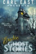 Erotic Ghost Stories and Things that go Bump in the Night af East Carl East