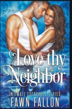 Love Thy Neighbor af Fallon Fawn Fallon
