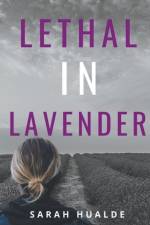 Lethal in Lavender af Hualde Sarah Hualde