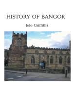 History of Bangor af Griffiths Iolo Griffiths