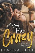 Drive Me Crazy af Luxx Leaona Luxx