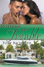 Nothing But Trouble af Richards Tory Richards