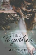 Tied Together af Chester M.K. Chester