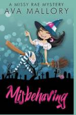 Misbehaving af Mallory Ava Mallory