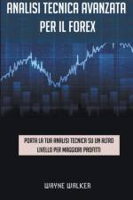 Analisi tecnica avanzata per il Forex af Walker Wayne Walker