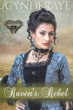 Raven's Rebel af Raye Cyndi Raye