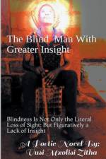 Blind Man With Greater Insight af Zitha Vusi Mxolisi Zitha