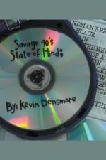 Savage 90's State Of Mind af Kevin Densmore