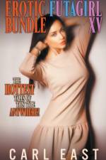 Erotic Futagirl Bundle XV af East Carl East