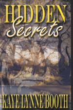 Hidden Secrets af Booth Kaye Lynne Booth
