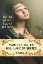 Marti Talbott's Highlander Series 4 af Talbott Marti Talbott