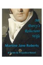 Mr Darcy's Reluctant Wife af Roberts Martine Roberts