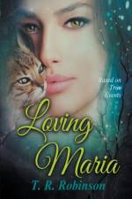 Loving Maria af Robinson T. R. Robinson