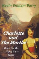 Charlotte and the Morthe af Barry Kevin William Barry
