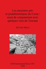 enceintes pre- et protohistoriques de Corse : essai de comparaison avec quelques sites de Toscane af Sylvain Mazet