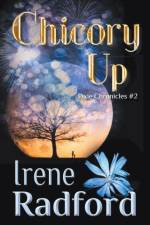 Chicory Up af Radford Irene Radford
