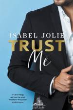 Trust Me af Jolie Isabel Jolie