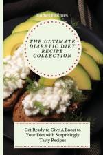 The Ultimate Diabetic Diet Recipe Collection