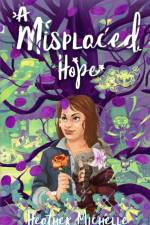 Misplaced Hope af Michelle Heather Michelle