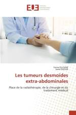 Les tumeurs desmoides extra-abdominales af Fatma Elloumi