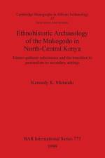 Ethnohistoric Archaeology of the Mukogodo in North-Central Kenya af Kennedy K Mutundu