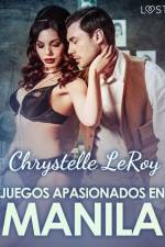 Juegos apasionados en Manila - un cuento corto erótico af Chrystelle LeRoy