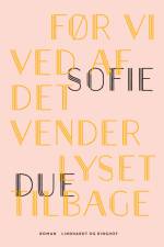 Før vi ved af det vender lyset tilbage af Sofie Due