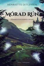 Mórad Rún - Hemmelighedernes ophav af Henriette Ditlevsen