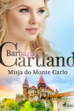 Misja do Monte Carlo - Ponadczasowe historie miłosne Barbary Cartland af Barbara Cartland