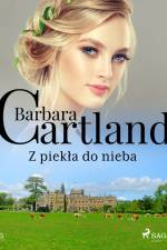 Z piekła do nieba - Ponadczasowe historie miłosne Barbary Cartland af Barbara Cartland