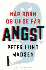 Når børn og unge får angst af Hjernemad v/Peter Lund Madsen