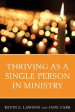 Thriving as a Single Person in Ministry af Kevin E. Lawson