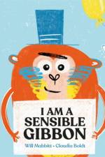 I Am A Sensible Gibbon
