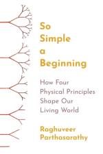So Simple a Beginning af Raghuveer Parthasarathy