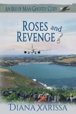 Roses and Revenge af Diana Xarissa