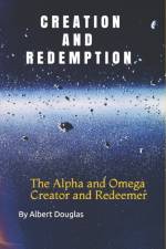 Creation and Redemption af Albert Douglas