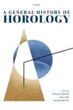 A General History of Horology af Jonathan Betts