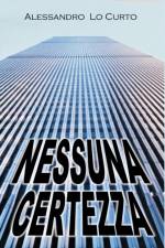 Nessuna Certezza af Alessandro Lo Curto