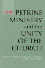 Petrine Ministry and the Unity of the Church
