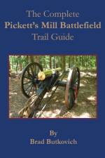 Complete Pickett's Mill Battlefield Trail Guide af Brad Butkovich