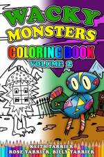 Wacky Monsters Coloring Book Volume 2 af Rose Tarrier