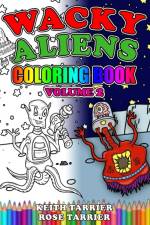 Wacky Alien Coloring Book Volume 2 af Keith Tarrier