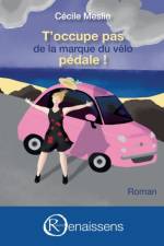 T'occupe pas de la marque du velo, pedale ! af Cecile Meslin
