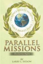 Parallel Missions-The Journey Begins af Larry L Sydow
